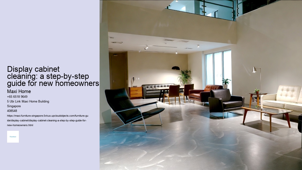 Display cabinet cleaning: a step-by-step guide for new homeowners
