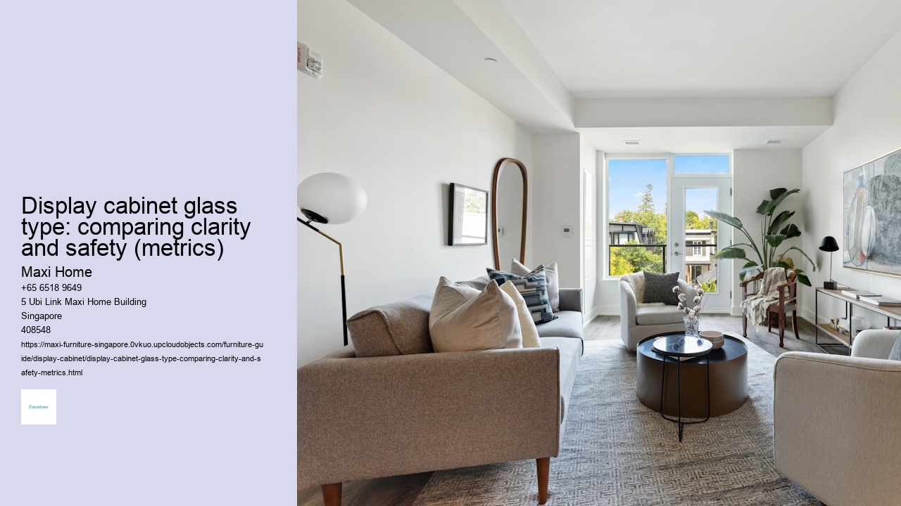 Display cabinet glass type: comparing clarity and safety (metrics)