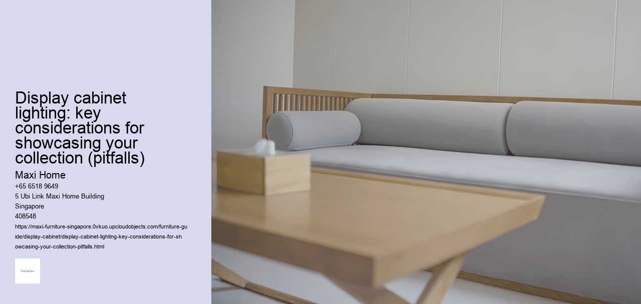 Display cabinet lighting: key considerations for showcasing your collection (pitfalls)