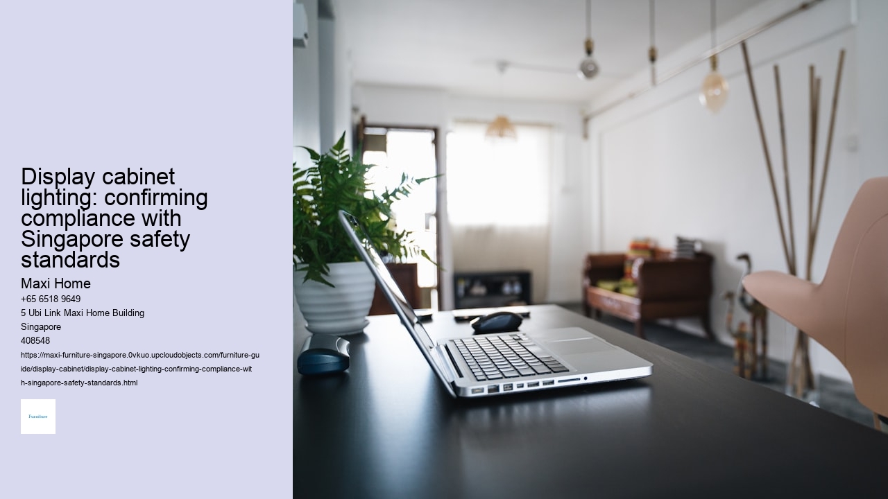 Display cabinet lighting: confirming compliance with Singapore safety standards