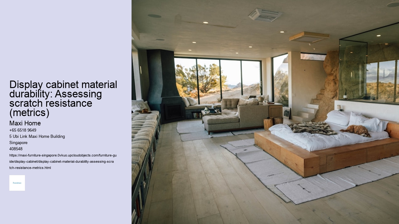 Display cabinet material durability: Assessing scratch resistance (metrics)