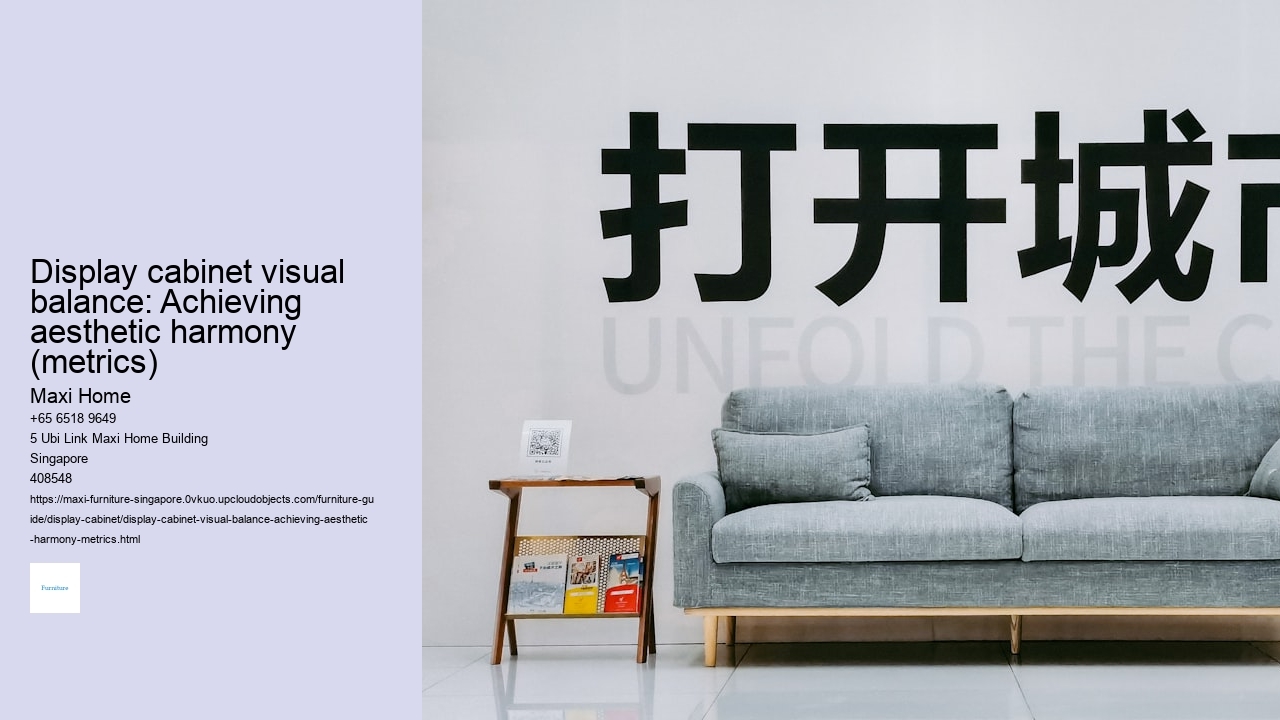Display cabinet visual balance: Achieving aesthetic harmony (metrics)