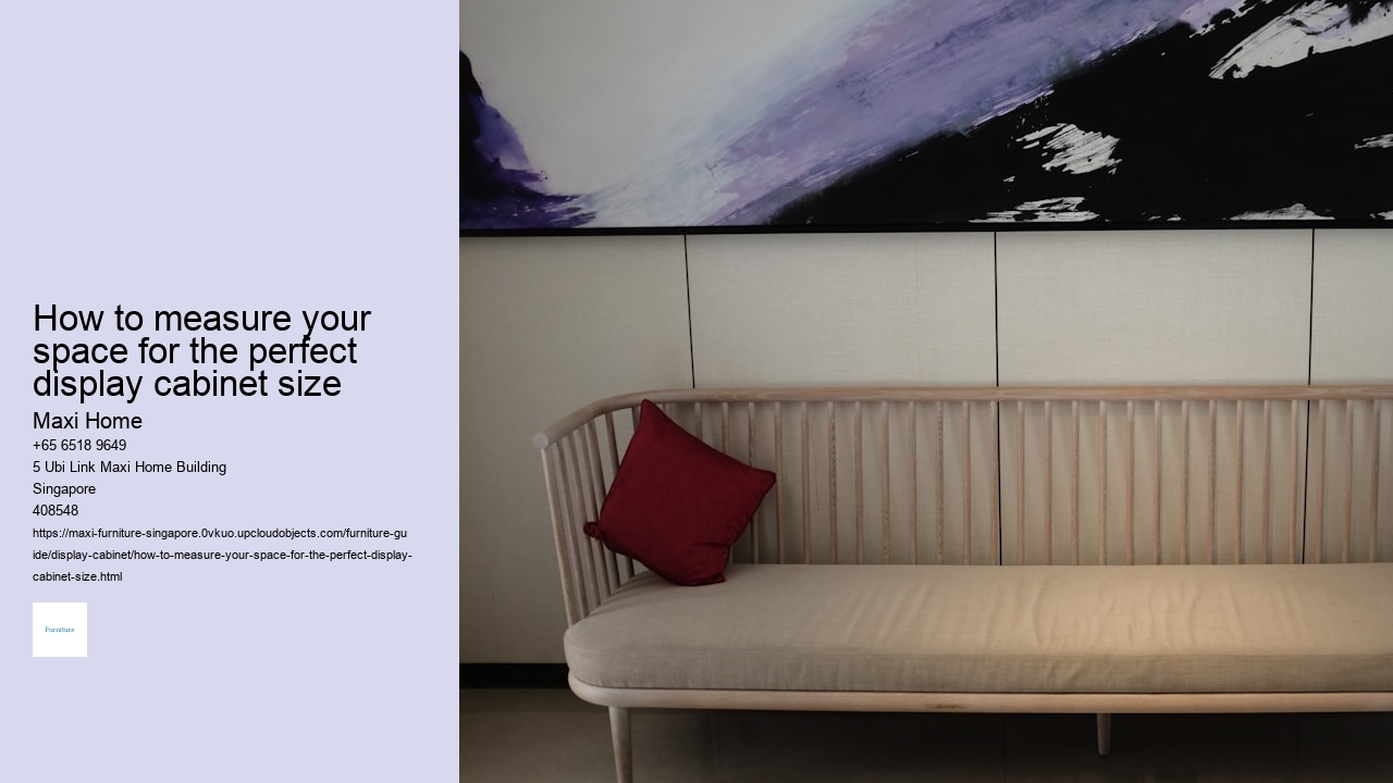 How to measure your space for the perfect display cabinet size