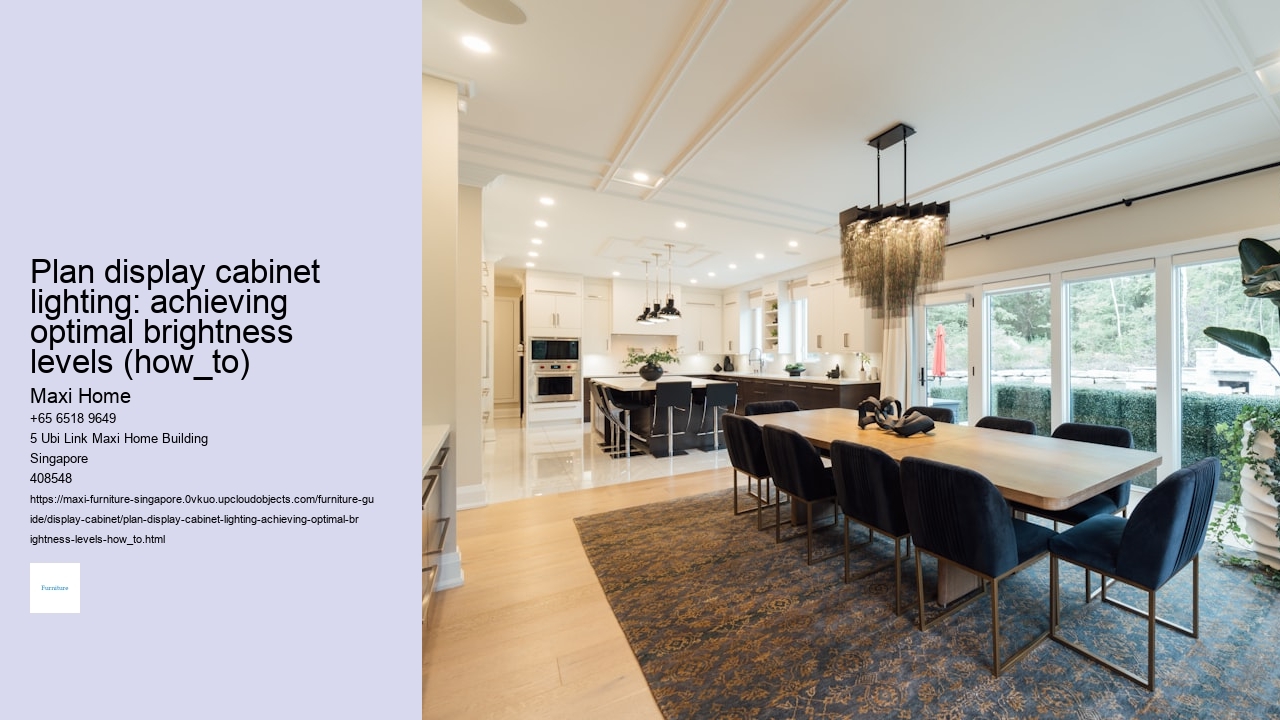 Plan display cabinet lighting: achieving optimal brightness levels (how_to)