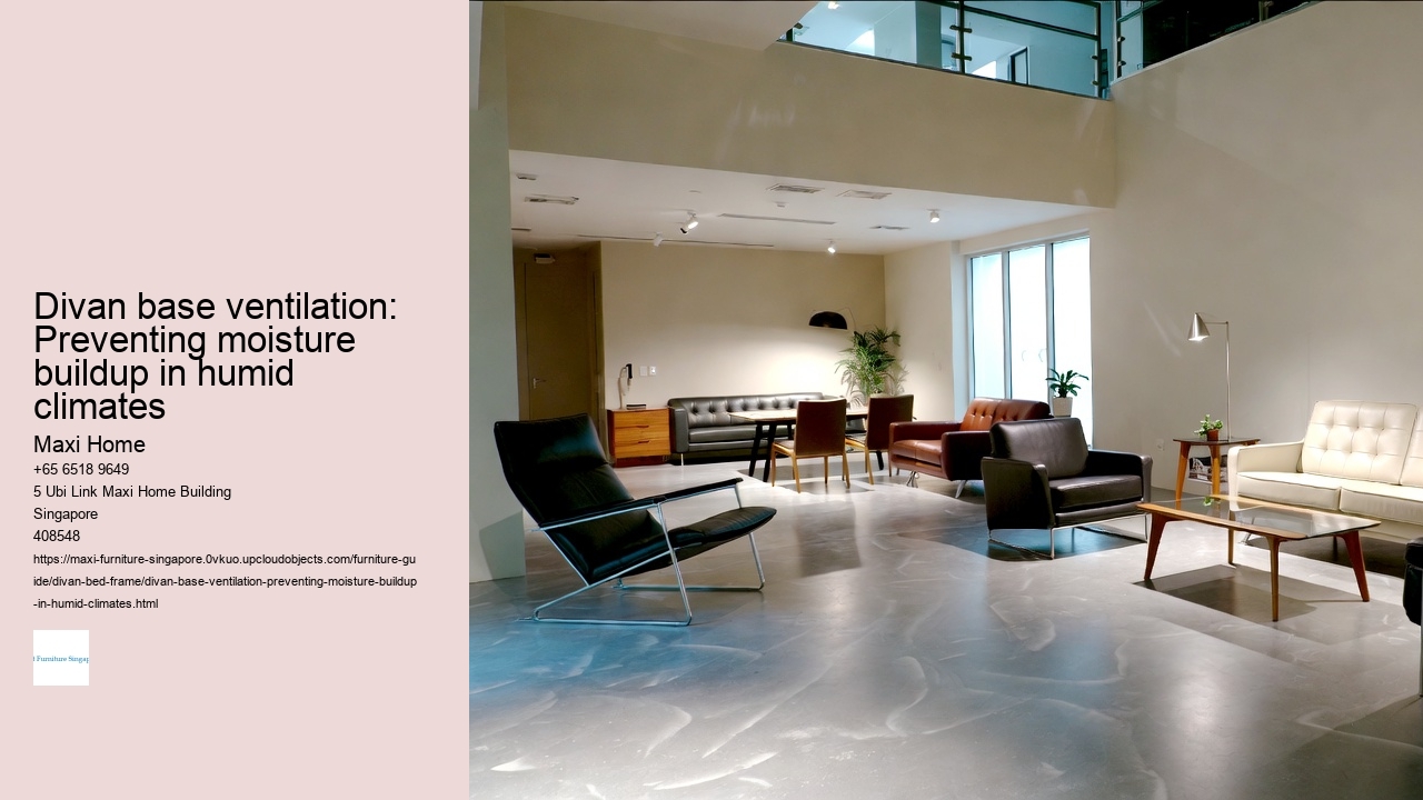 Divan base ventilation: Preventing moisture buildup in humid climates Maxi Home Divan base ventilation: Preventing moisture buildup in humid climates