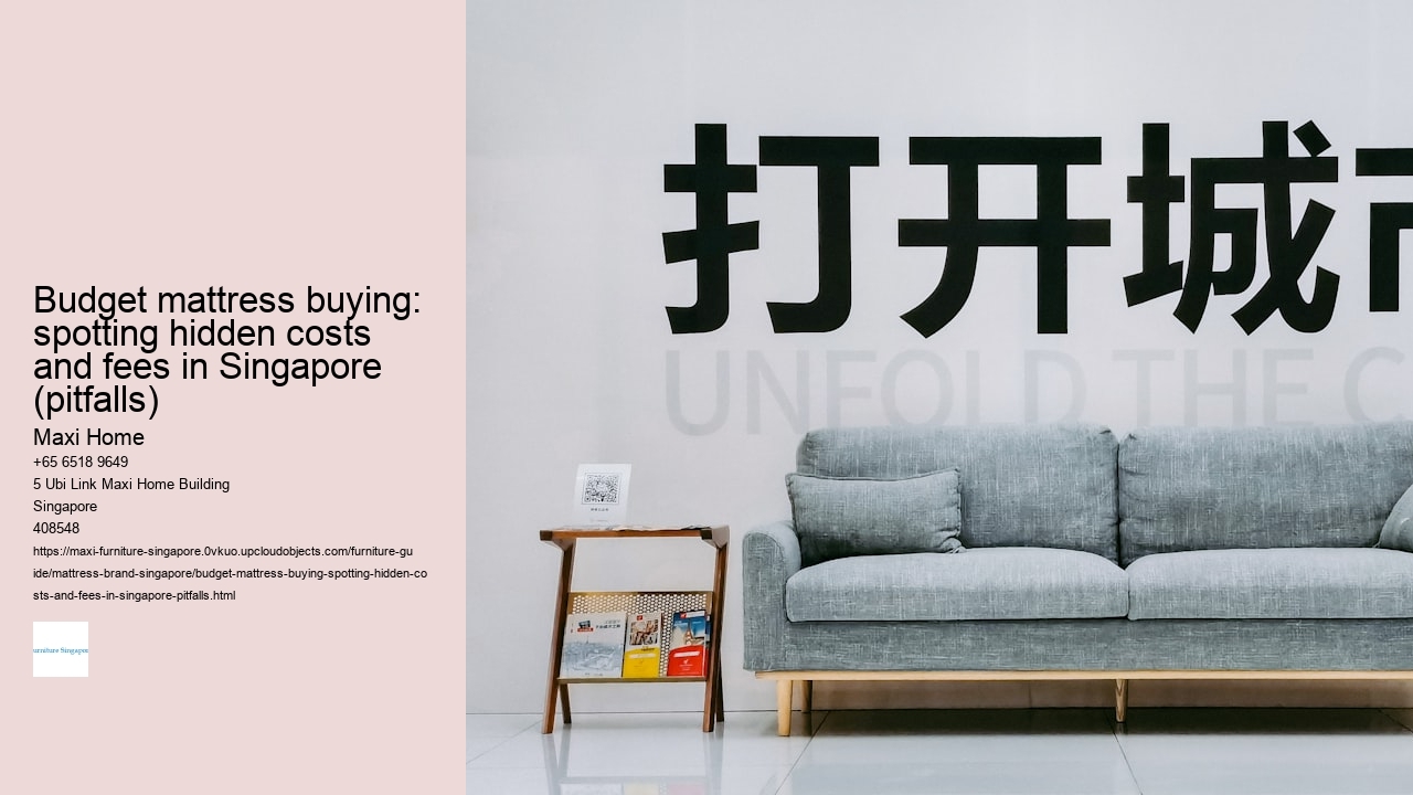 Budget mattress buying: spotting hidden costs and fees in Singapore (pitfalls)