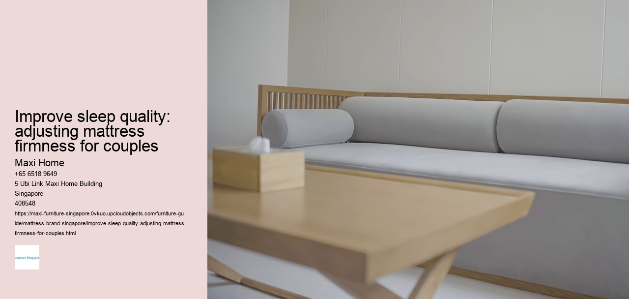Improve sleep quality: adjusting mattress firmness for couples Maxi Home Improve sleep quality: adjusting mattress firmness for couples