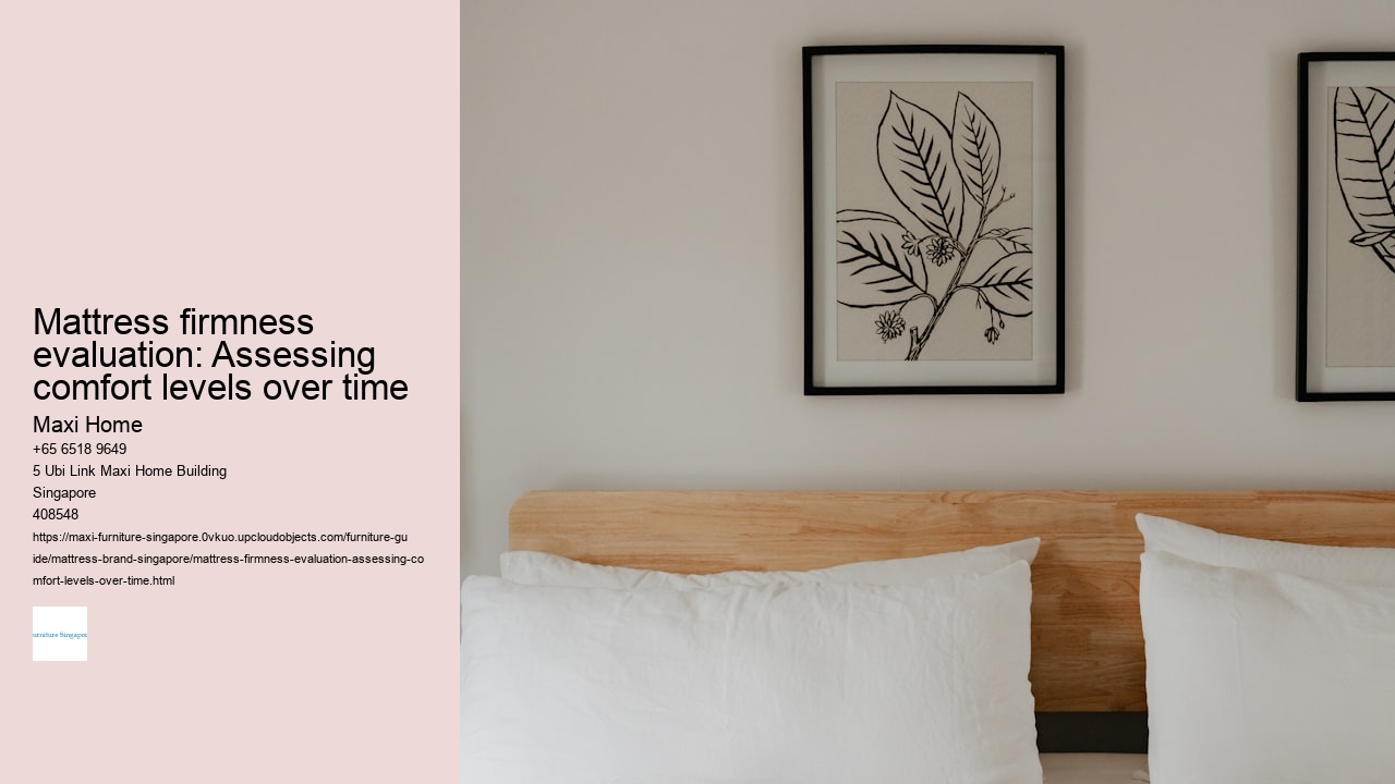 Mattress firmness evaluation: Assessing comfort levels over time