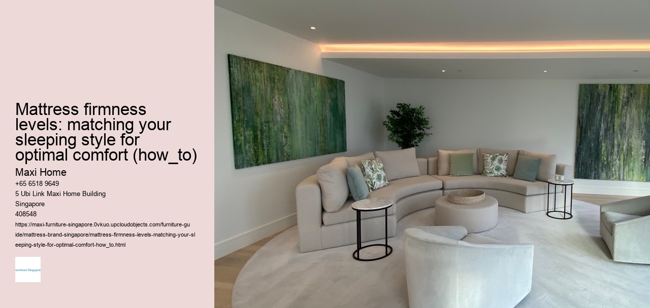 Mattress firmness levels: matching your sleeping style for optimal comfort (how_to)