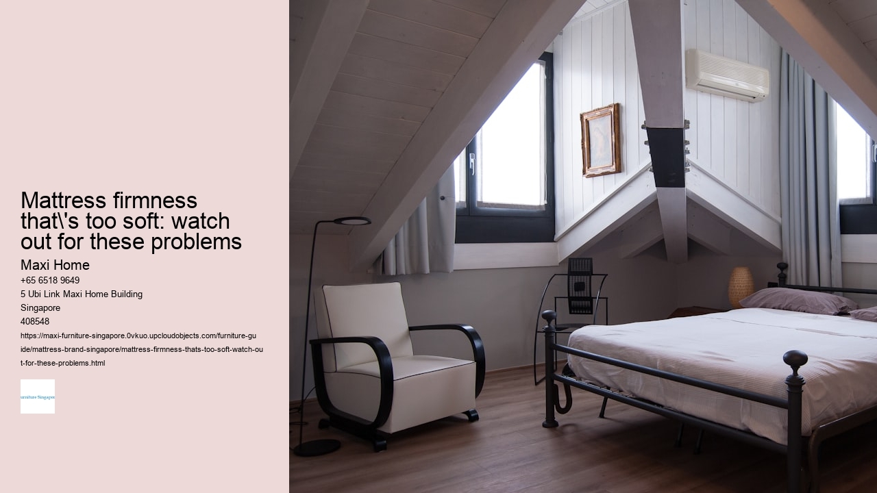 Mattress firmness that's too soft: watch out for these problems Maxi Home Mattress firmness that's too soft: watch out for these problems