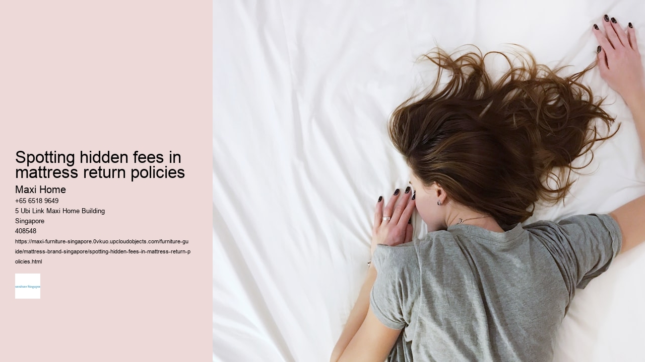 Spotting hidden fees in mattress return policies