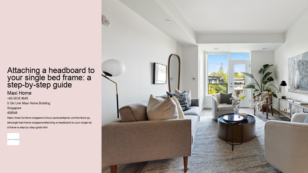 Attaching a headboard to your single bed frame: a step-by-step guide