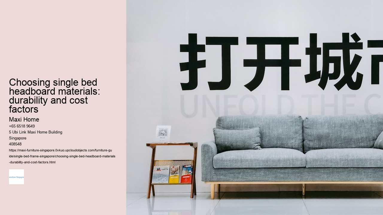 Choosing single bed headboard materials: durability and cost factors