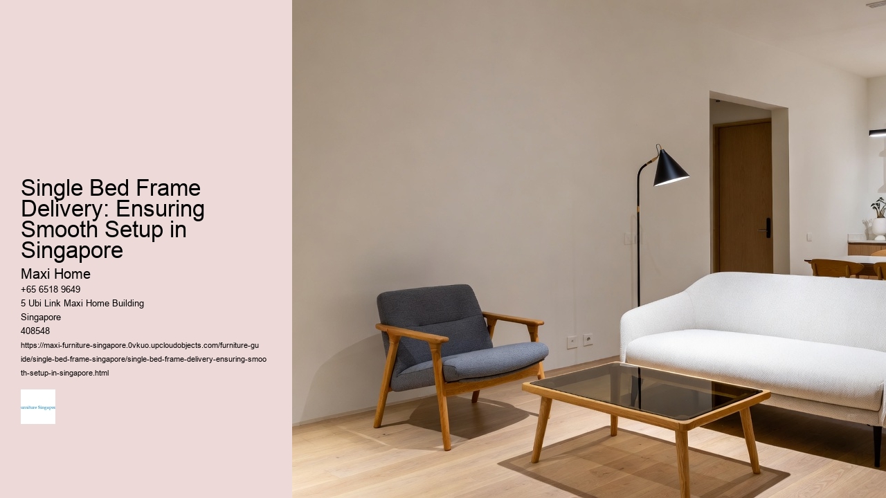 Single Bed Frame Delivery: Ensuring Smooth Setup in Singapore