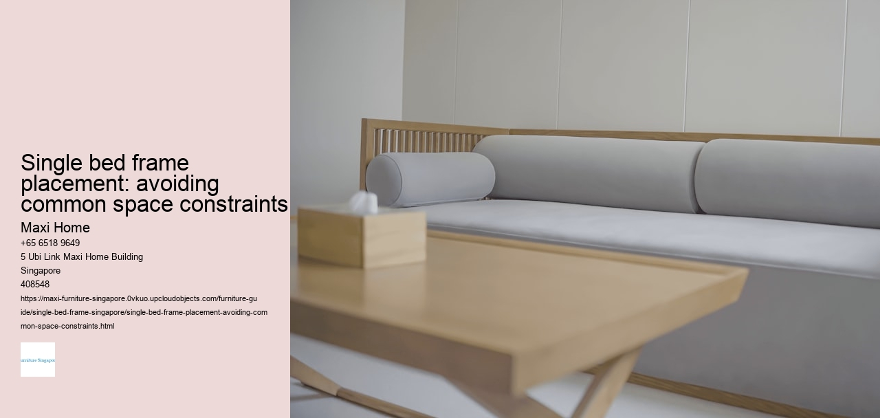 Single bed frame placement: avoiding common space constraints