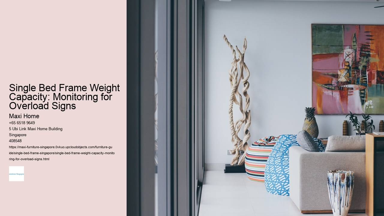 Single Bed Frame Weight Capacity: Monitoring for Overload Signs