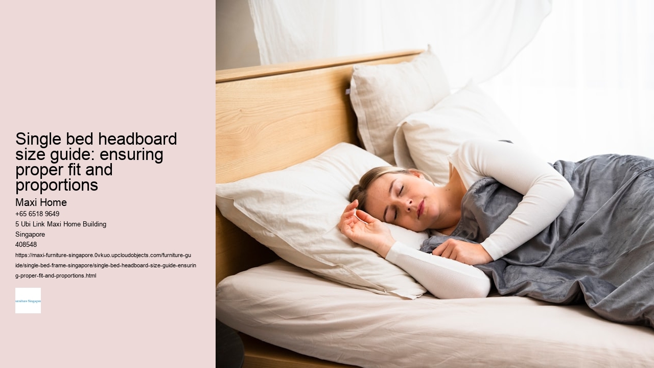 Single bed headboard size guide: ensuring proper fit and proportions