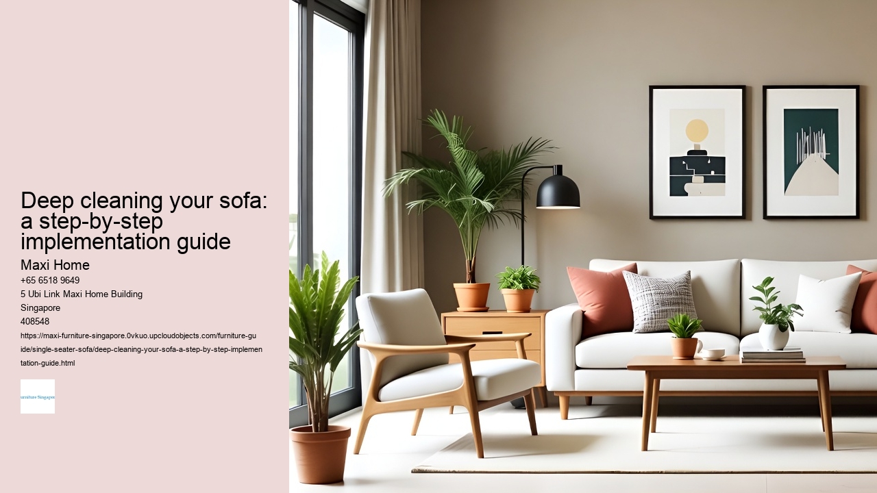 Deep cleaning your sofa: a step-by-step implementation guide