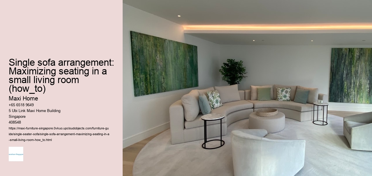 Single sofa arrangement: Maximizing seating in a small living room (how_to)