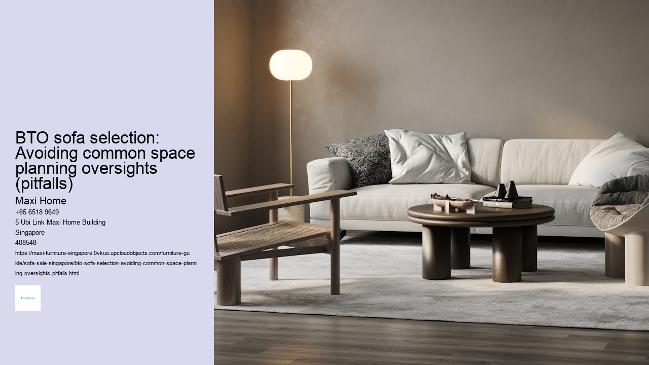 BTO sofa selection: Avoiding common space planning oversights (pitfalls) Maxi Home BTO sofa selection: Avoiding common space planning oversights (pitfalls)