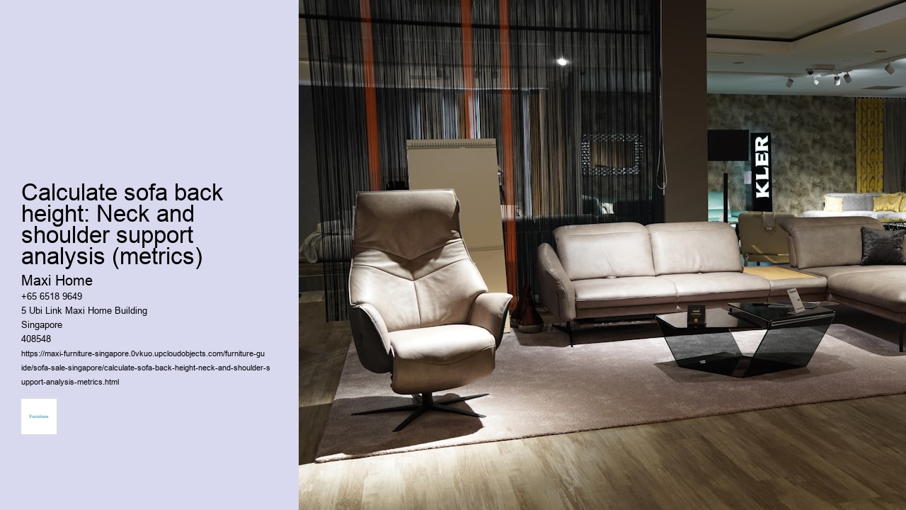 Calculate sofa back height: Neck and shoulder support analysis (metrics)