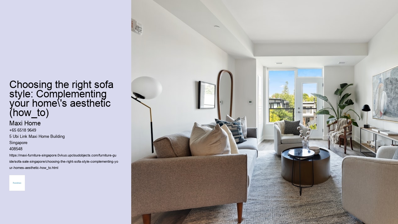Choosing the right sofa style: Complementing your home's aesthetic (how_to)