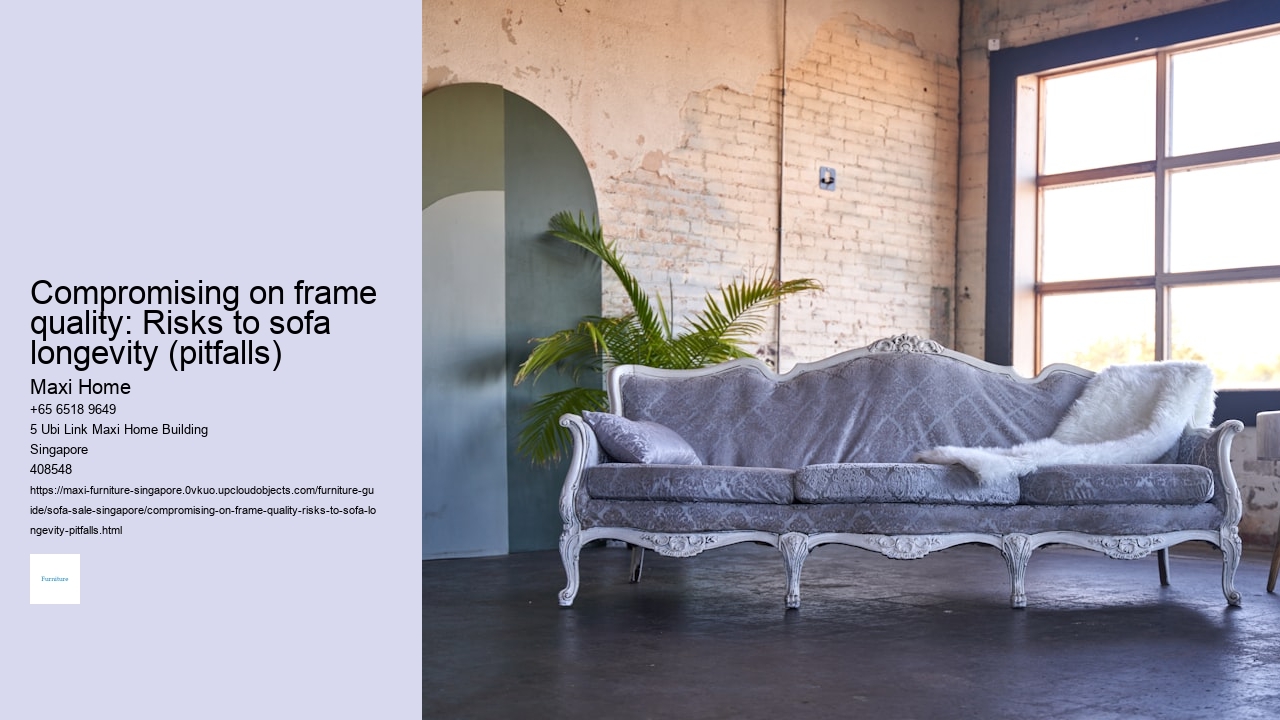 Compromising on frame quality: Risks to sofa longevity (pitfalls)