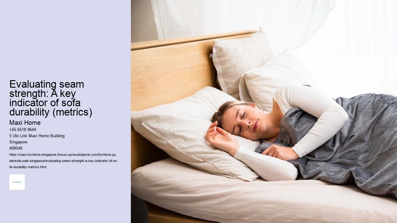 Evaluating seam strength: A key indicator of sofa durability (metrics)