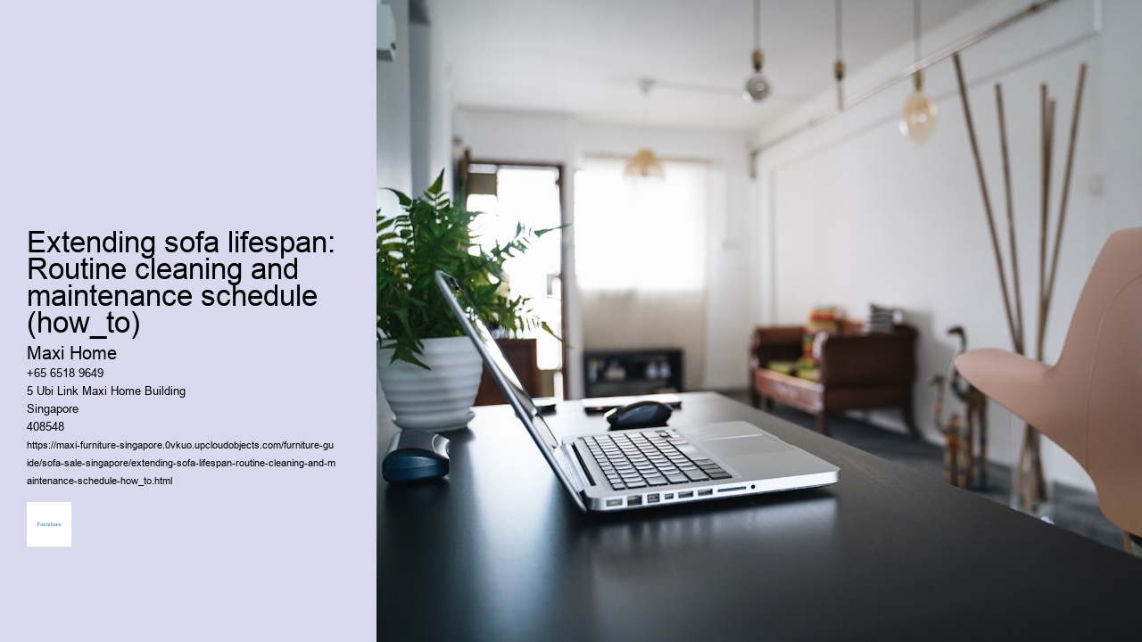 Extending sofa lifespan: Routine cleaning and maintenance schedule (how_to)