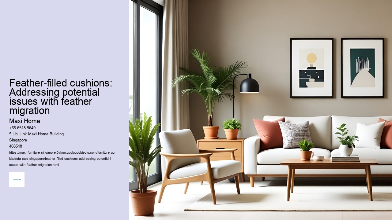 Feather-filled cushions: Addressing potential issues with feather migration