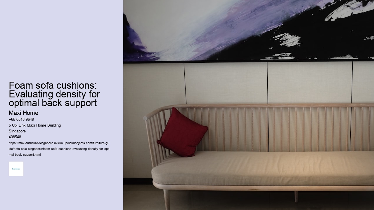Foam sofa cushions: Evaluating density for optimal back support