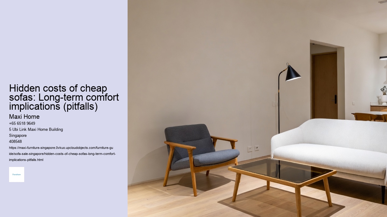 Hidden costs of cheap sofas: Long-term comfort implications (pitfalls) Maxi Home Hidden costs of cheap sofas: Long-term comfort implications (pitfalls)