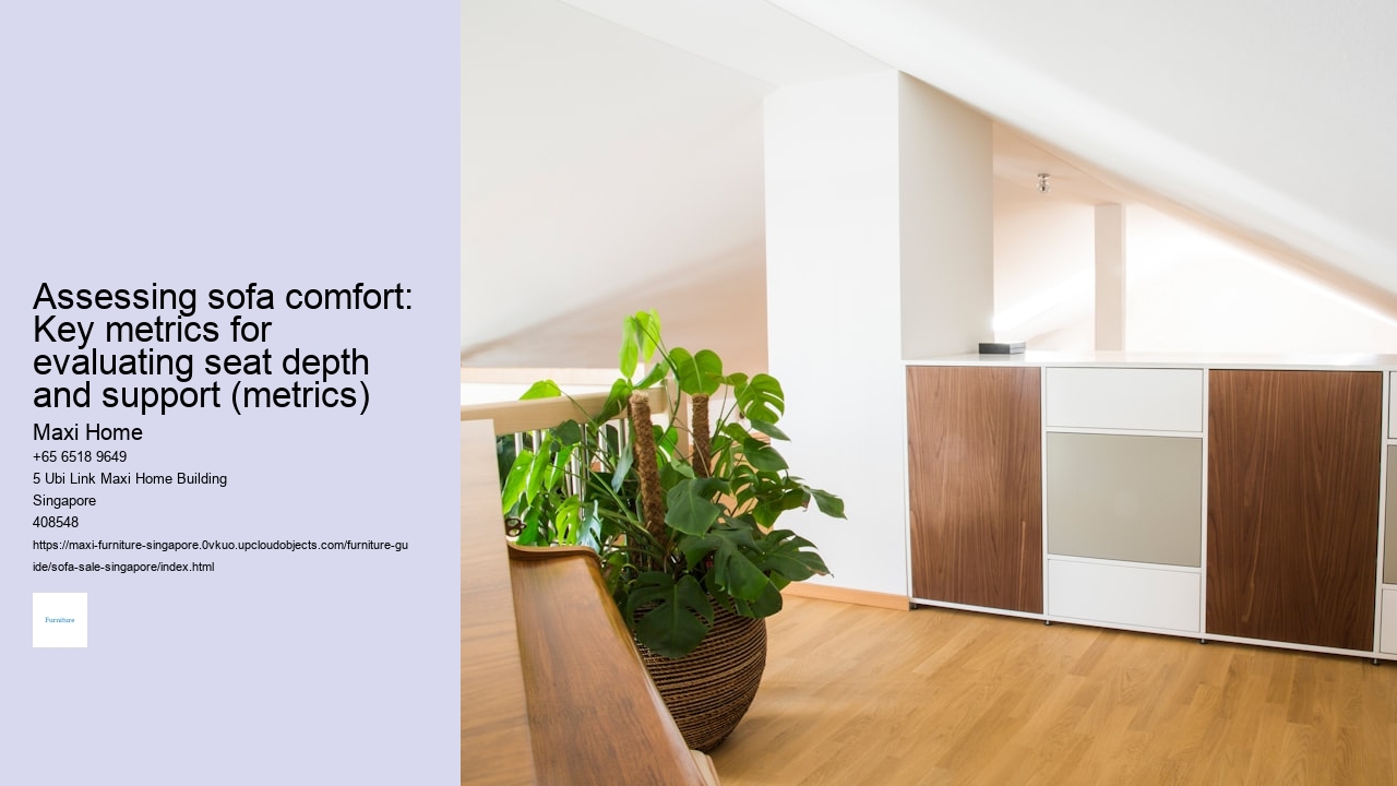 Assessing sofa comfort: Key metrics for evaluating seat depth and support (metrics)