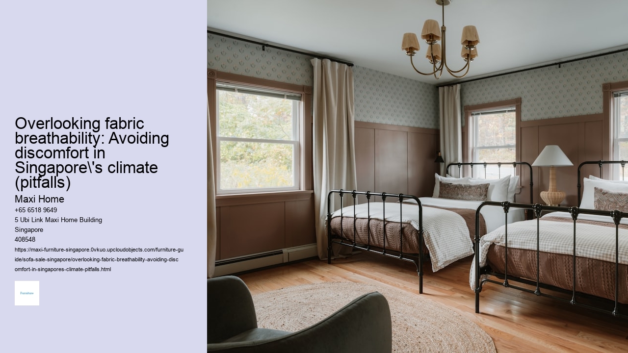 Overlooking fabric breathability: Avoiding discomfort in Singapore's climate (pitfalls)