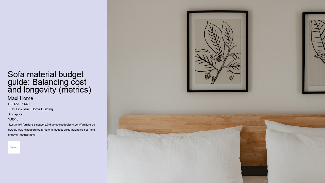 Sofa material budget guide: Balancing cost and longevity (metrics)