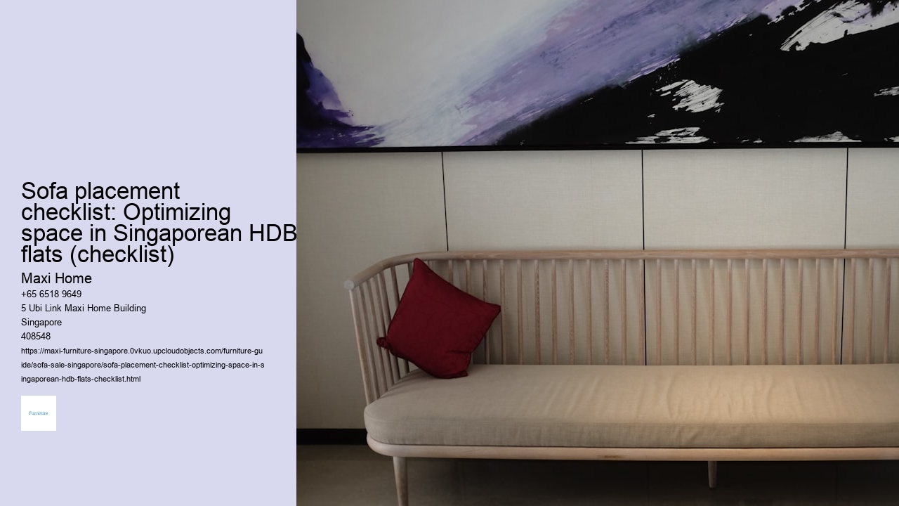 Sofa placement checklist: Optimizing space in Singaporean HDB flats (checklist) Maxi Home Sofa placement checklist: Optimizing space in Singaporean HDB flats (checklist)