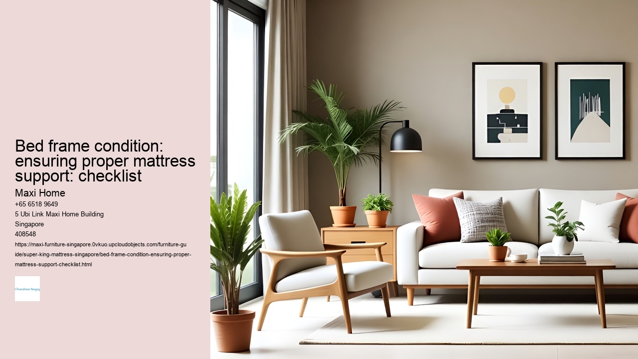 Bed frame condition: ensuring proper mattress support: checklist